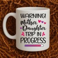 Mother Daughter Trip In Progress Vacation Family Travel Coffee Mug thumb 2