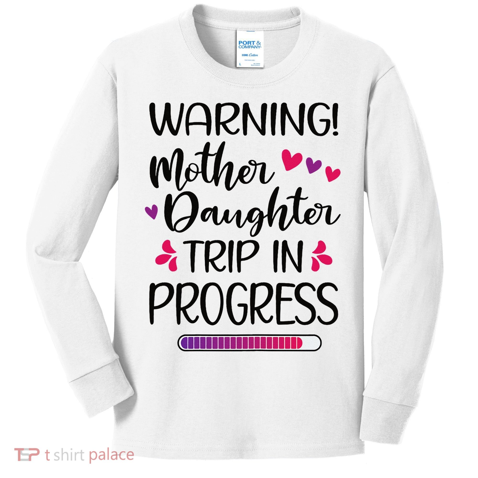 Mother Daughter Trip In Progress Vacation Family Travel Kids Long Sleeve Shirt