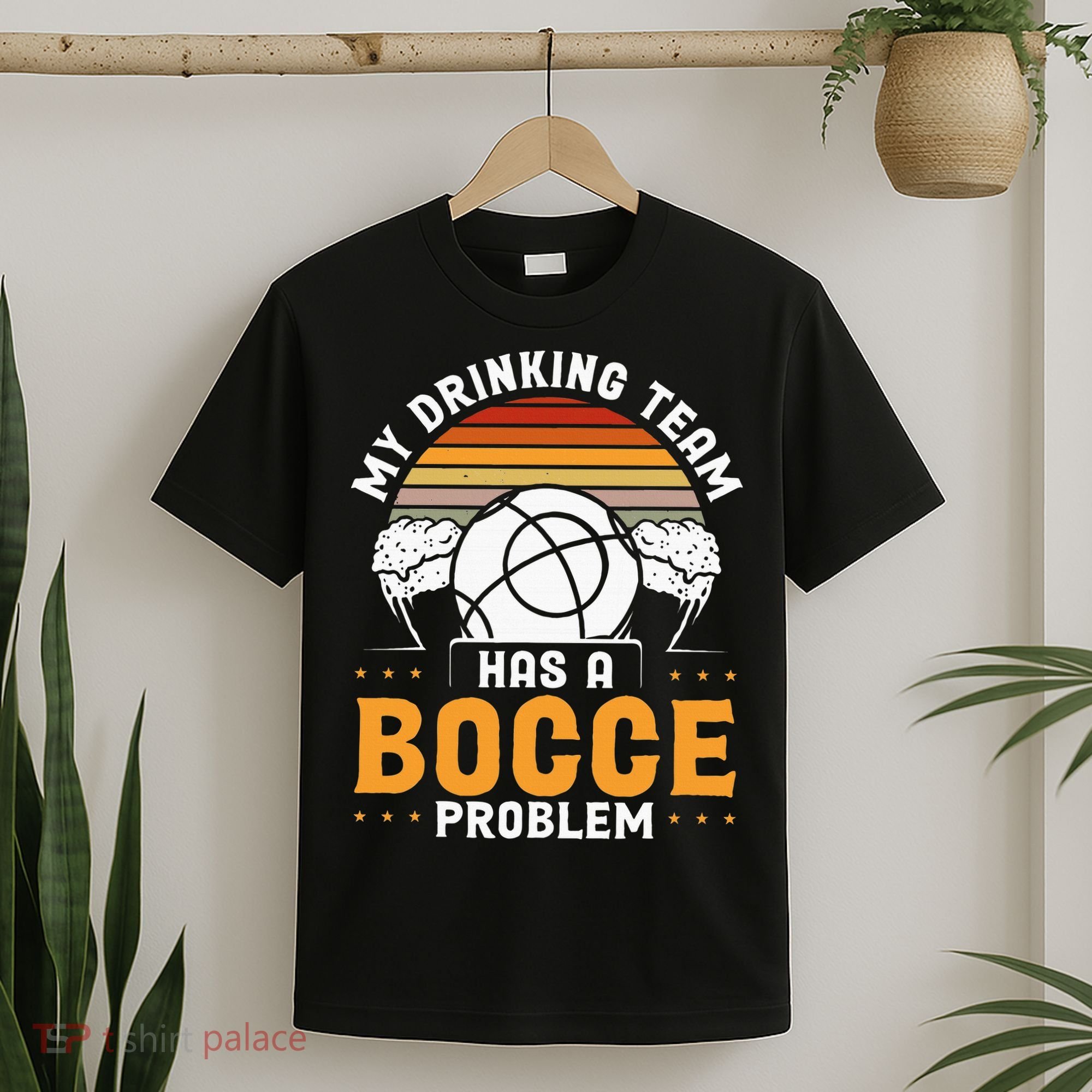 My Drinking Team Has A Bocce Problem Bocce Ball T-Shirt
