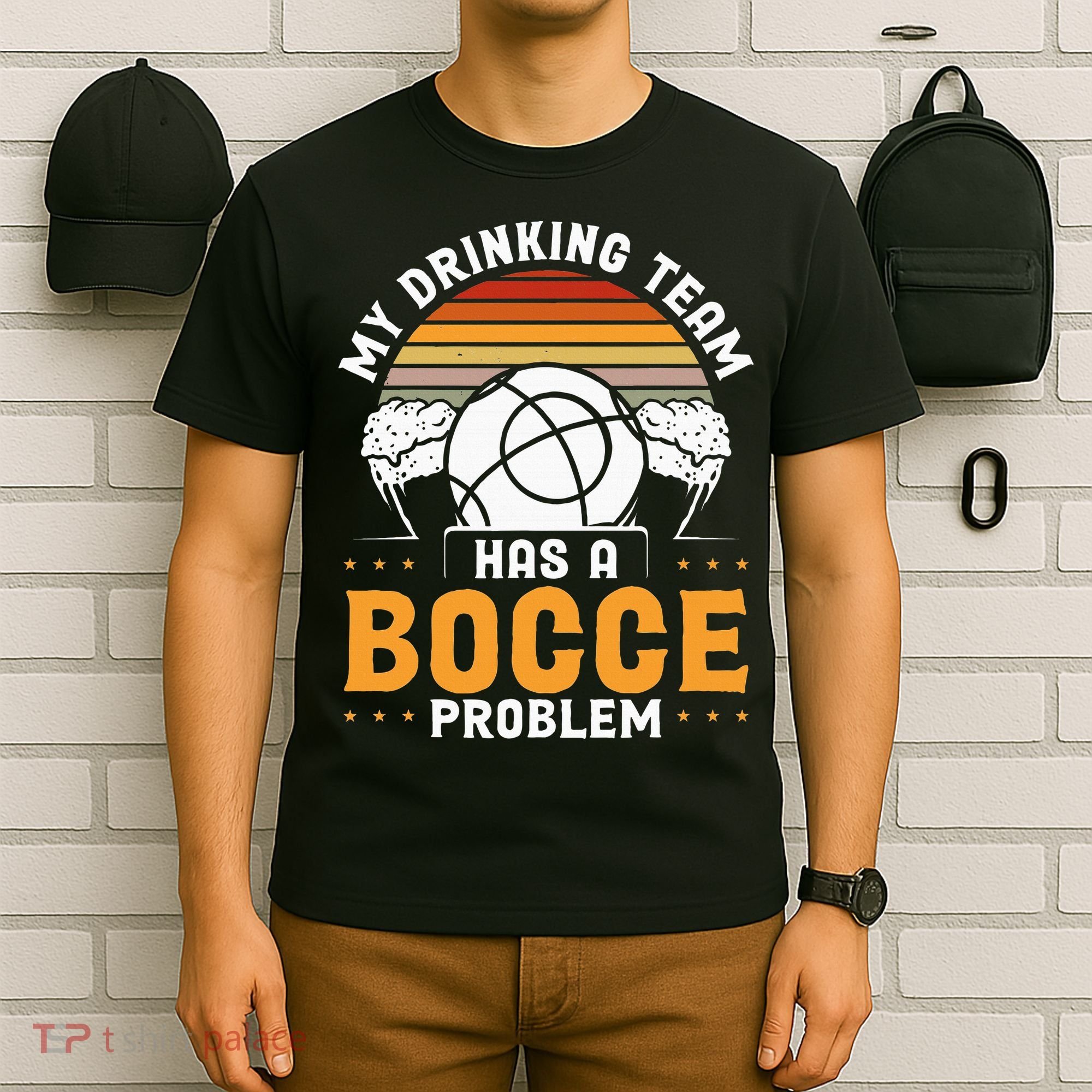 My Drinking Team Has A Bocce Problem Bocce Ball T-Shirt