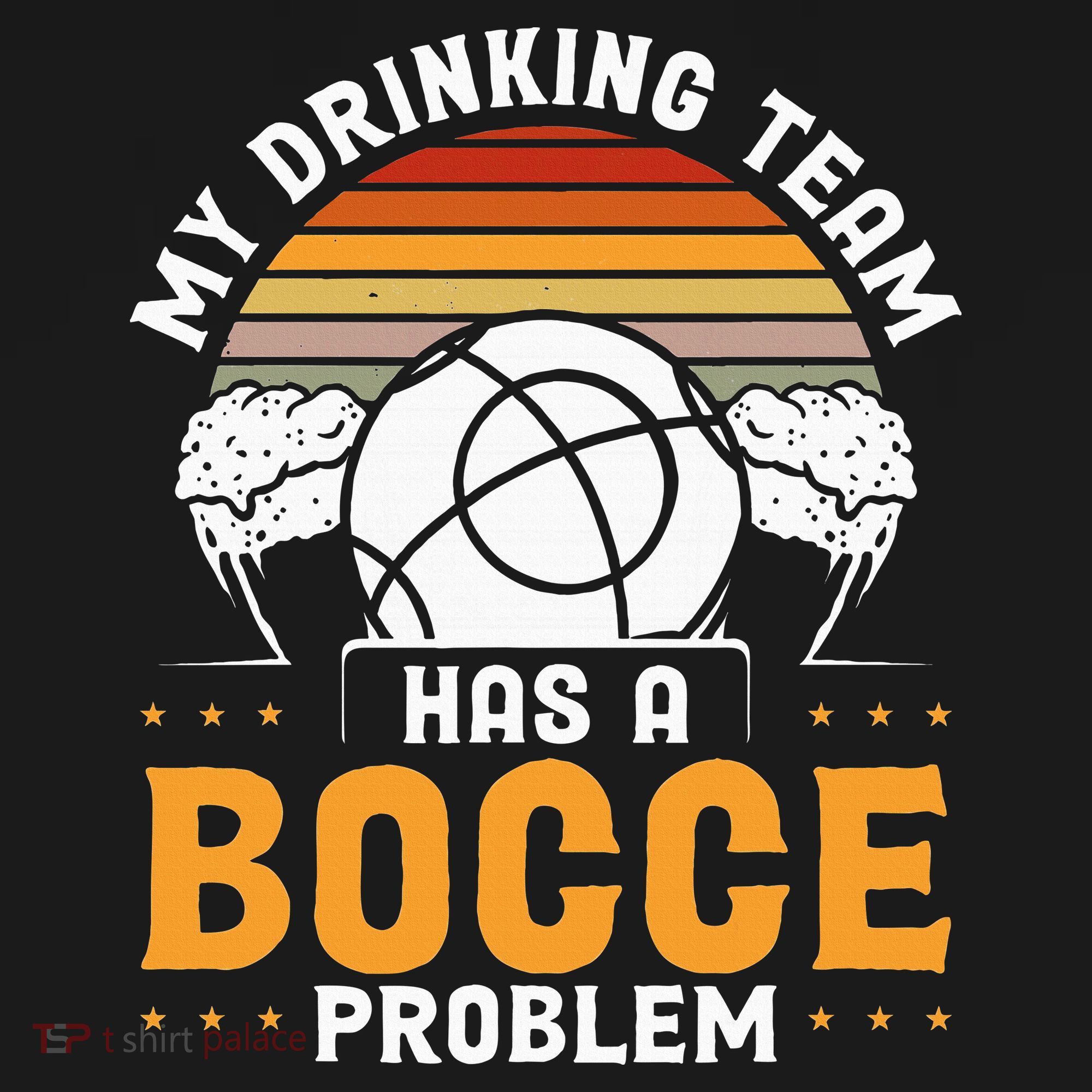 My Drinking Team Has A Bocce Problem Bocce Ball Tank Top