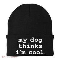 My Dog Thinks I'm Cool Funny Beanie thumb 0