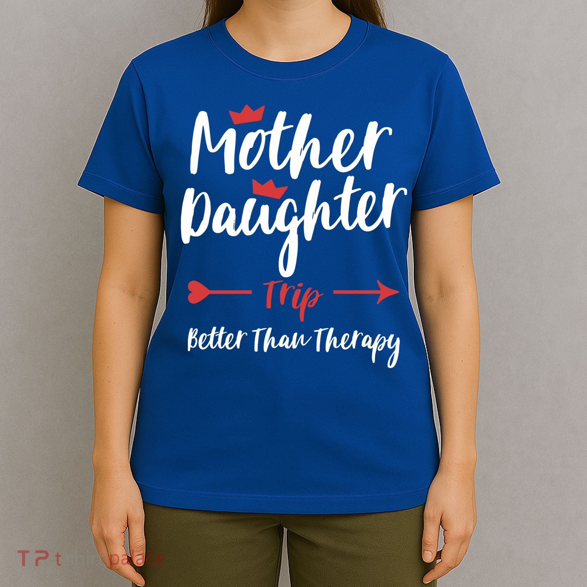 Mother Daughter Trip Weekend Vacation Mom Daughter Travel Gift T-Shirt