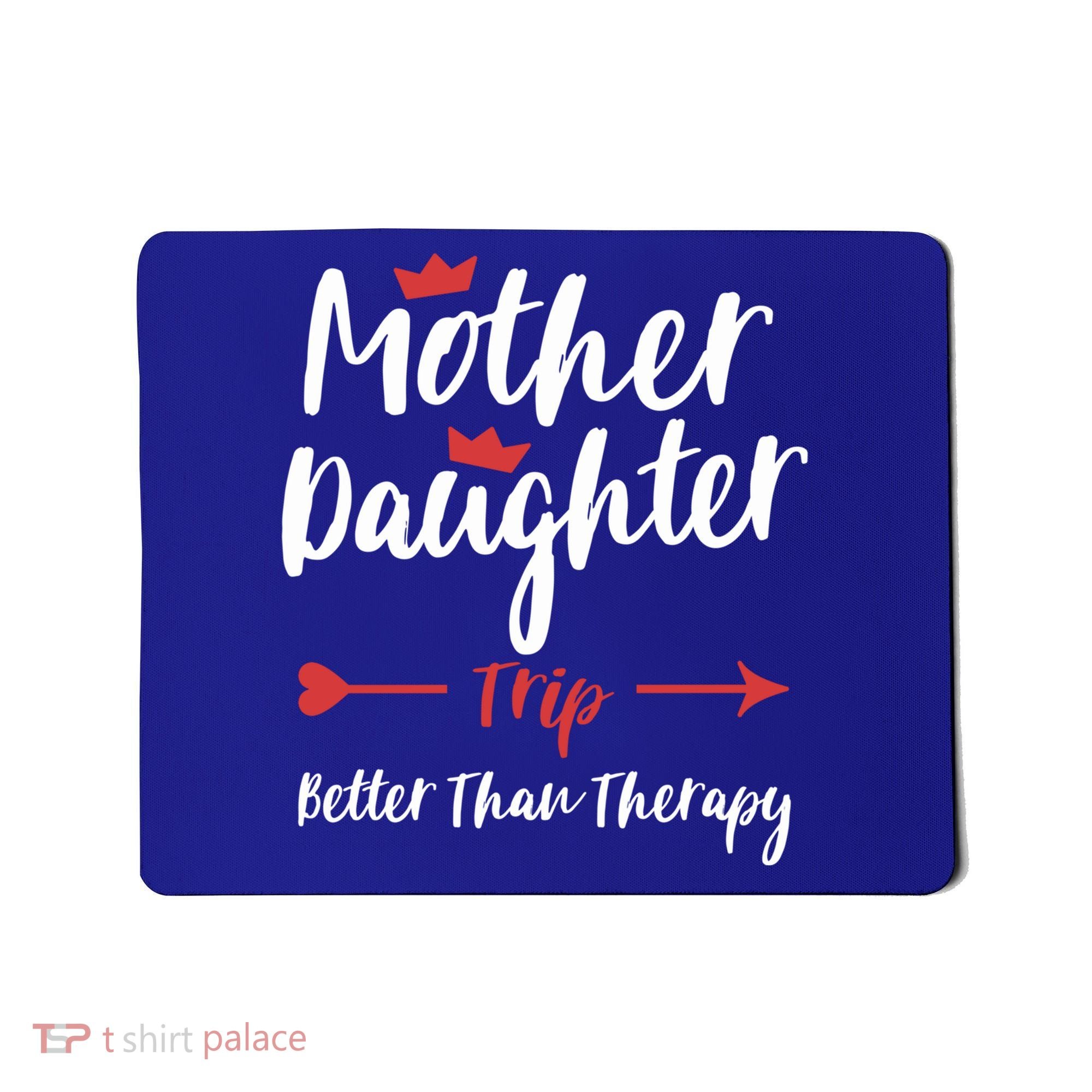 Mother Daughter Trip Weekend Vacation Mom Daughter Travel Gift Mousepad