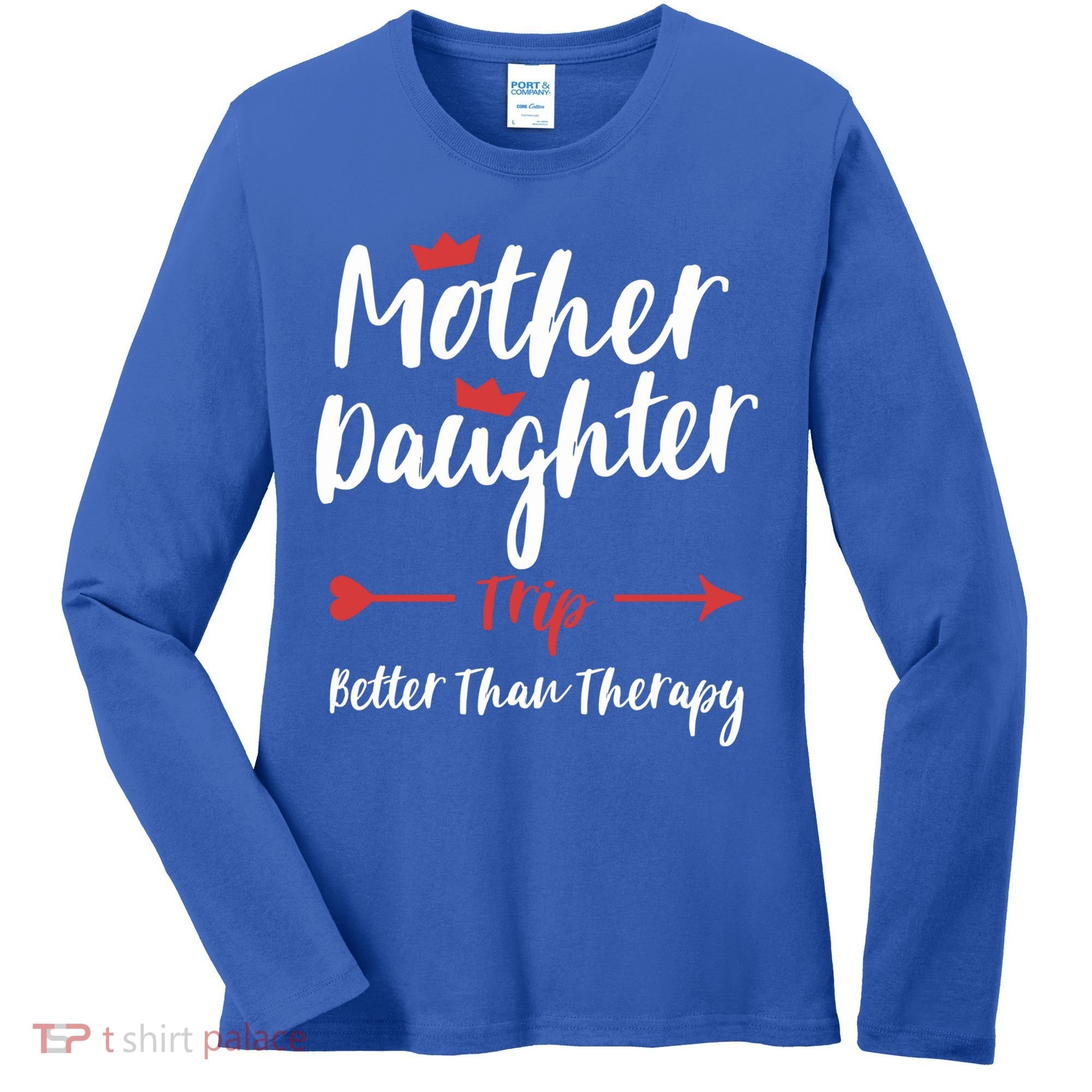 Mother Daughter Trip Weekend Vacation Mom Daughter Travel Gift Women's Long Sleeve Shirt