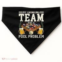 My Drinking Team Has A Pool Problem Billiard Players Themed USA-Made Doggie Bandana thumb 0