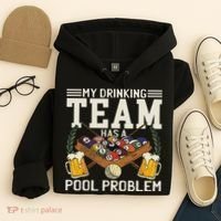 My Drinking Team Has A Pool Problem Billiard Players Themed Hoodie thumb 4