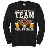My Drinking Team Has A Pool Problem Billiard Players Themed Sweatshirt thumb 0