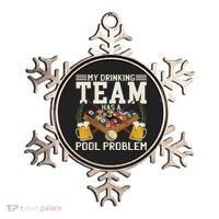 My Drinking Team Has A Pool Problem Billiard Players Themed Ornament thumb 0