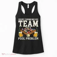 My Drinking Team Has A Pool Problem Billiard Players Themed Women's Tank Top thumb 0