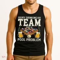 My Drinking Team Has A Pool Problem Billiard Players Themed Tank Top thumb 3