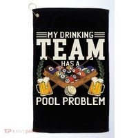 My Drinking Team Has A Pool Problem Billiard Players Themed Golf Towel thumb 0