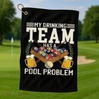 My Drinking Team Has A Pool Problem Billiard Players Themed Golf Towel thumb 1