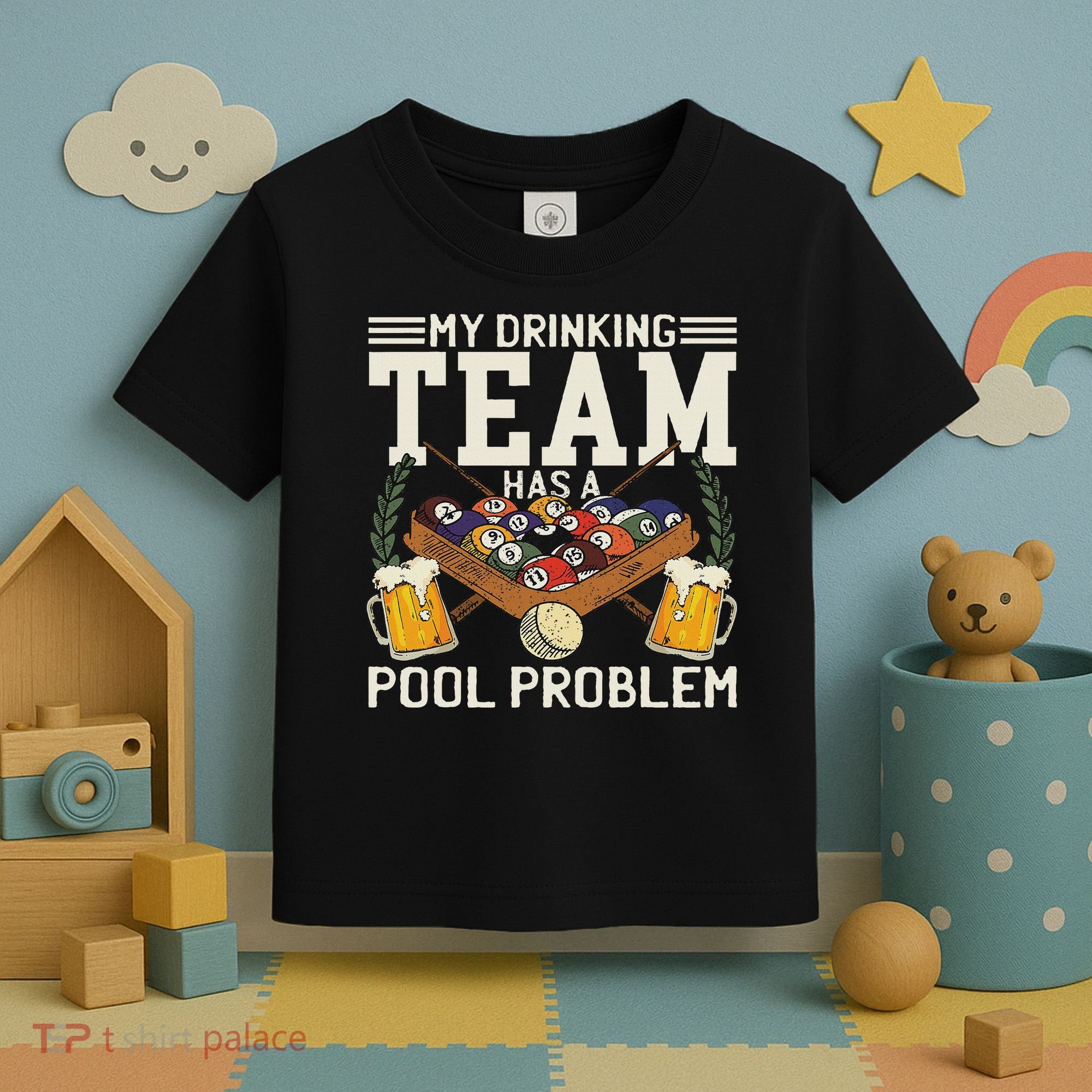 My Drinking Team Has A Pool Problem Billiard Players Themed Toddler T-Shirt