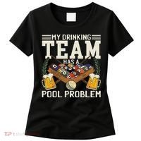 My Drinking Team Has A Pool Problem Billiard Players Themed Women's T-Shirt thumb 0