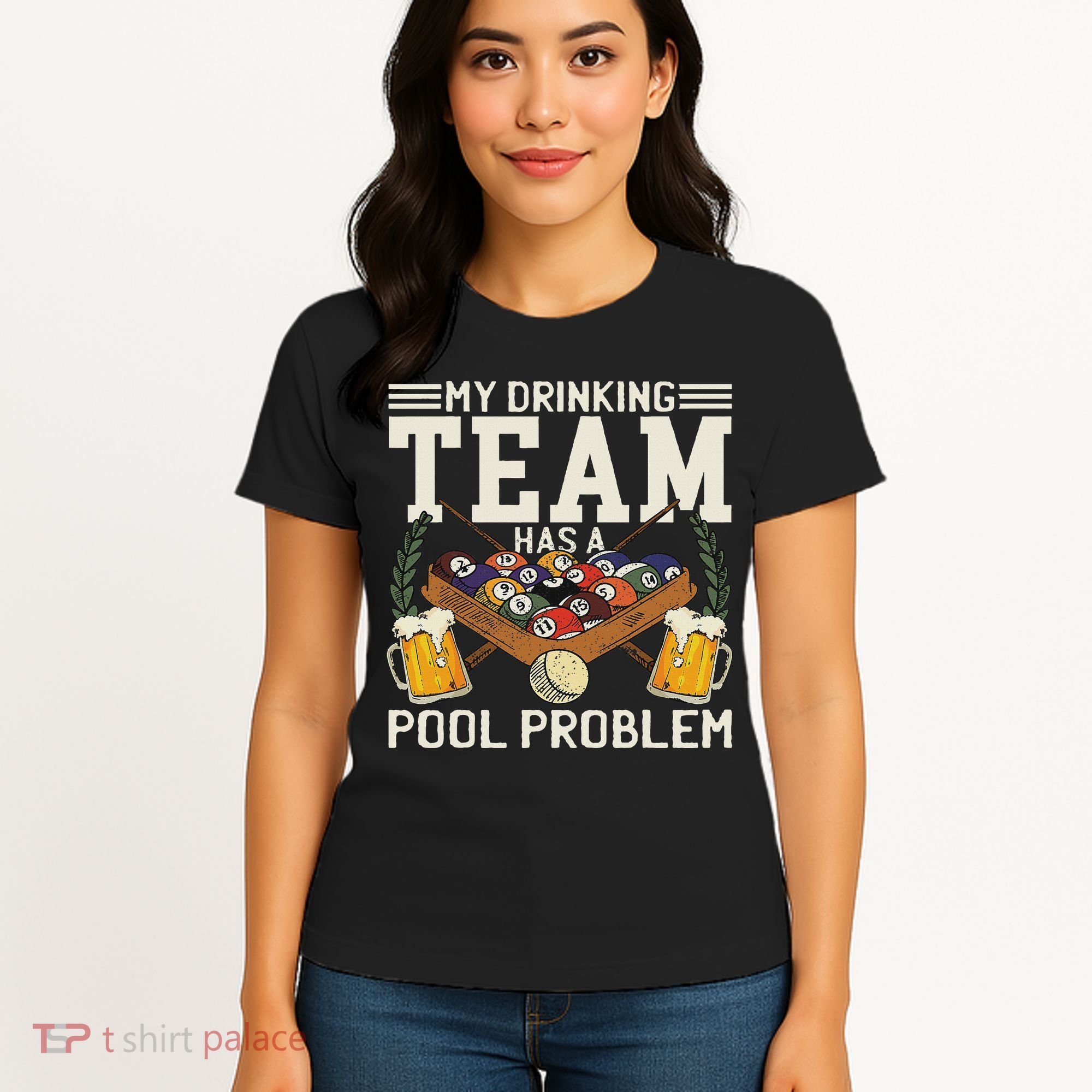 My Drinking Team Has A Pool Problem Billiard Players Themed Women's T-Shirt