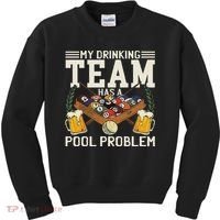 My Drinking Team Has A Pool Problem Billiard Players Themed Kids Sweatshirt thumb 0