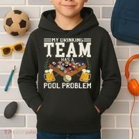 My Drinking Team Has A Pool Problem Billiard Players Themed Kids Hoodie thumb 2