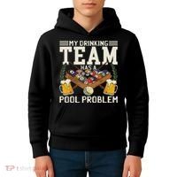 My Drinking Team Has A Pool Problem Billiard Players Themed Kids Hoodie thumb 4