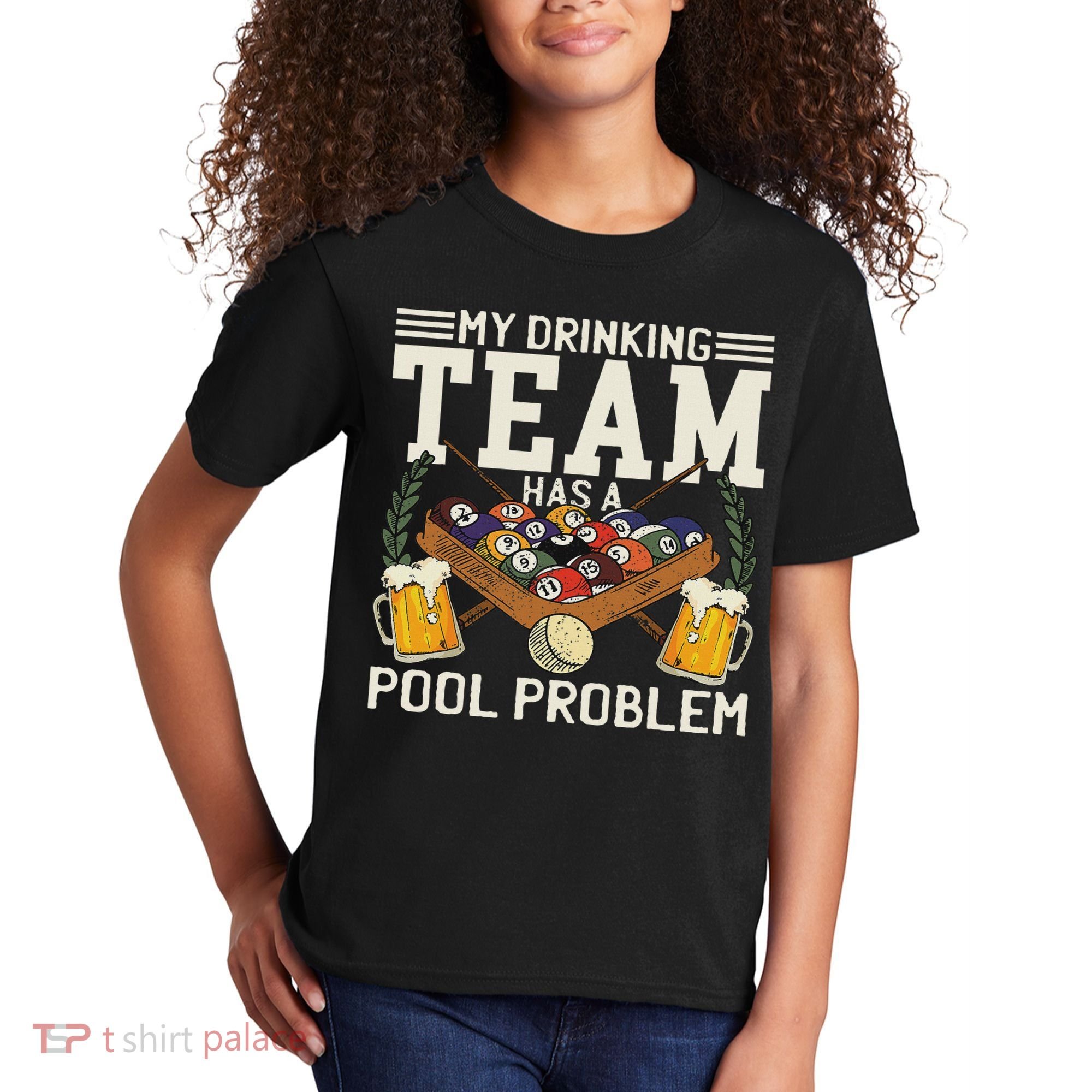 My Drinking Team Has A Pool Problem Billiard Players Themed Kids T-Shirt