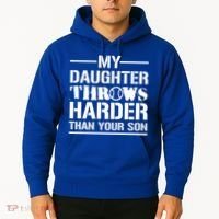 My Daughter Throws Harder Than Your Son Softball Dad Gift Hoodie thumb 2