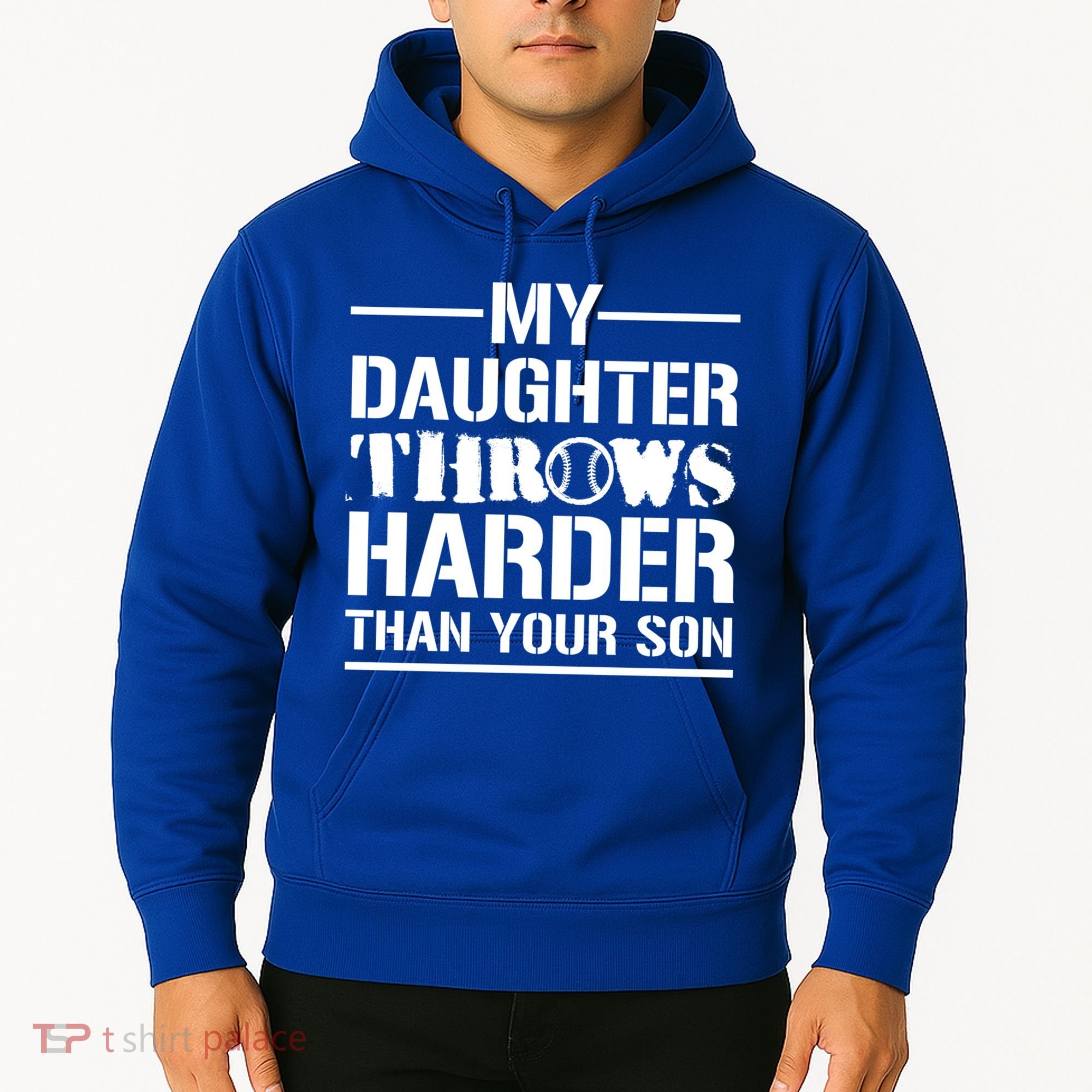 My Daughter Throws Harder Than Your Son Softball Dad Gift Hoodie
