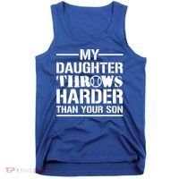 My Daughter Throws Harder Than Your Son Softball Dad Gift Tank Top thumb 0
