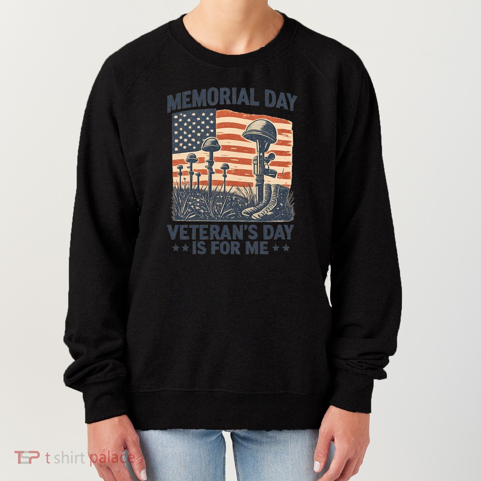 Memorial Day - Veteran's Day is for Me Women's Sweatshirt