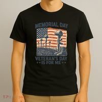 Memorial Day - Veteran's Day is for Me T-Shirt thumb 3