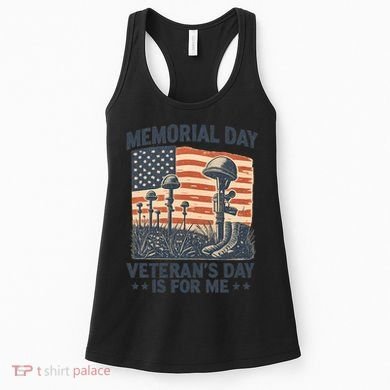 Memorial Day - Veteran's Day is for Me Women's Tank Top
