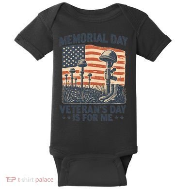 Memorial Day - Veteran's Day is for Me Baby Bodysuit