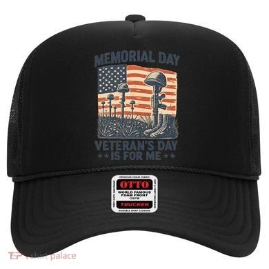 Memorial Day - Veteran's Day is for Me Hat