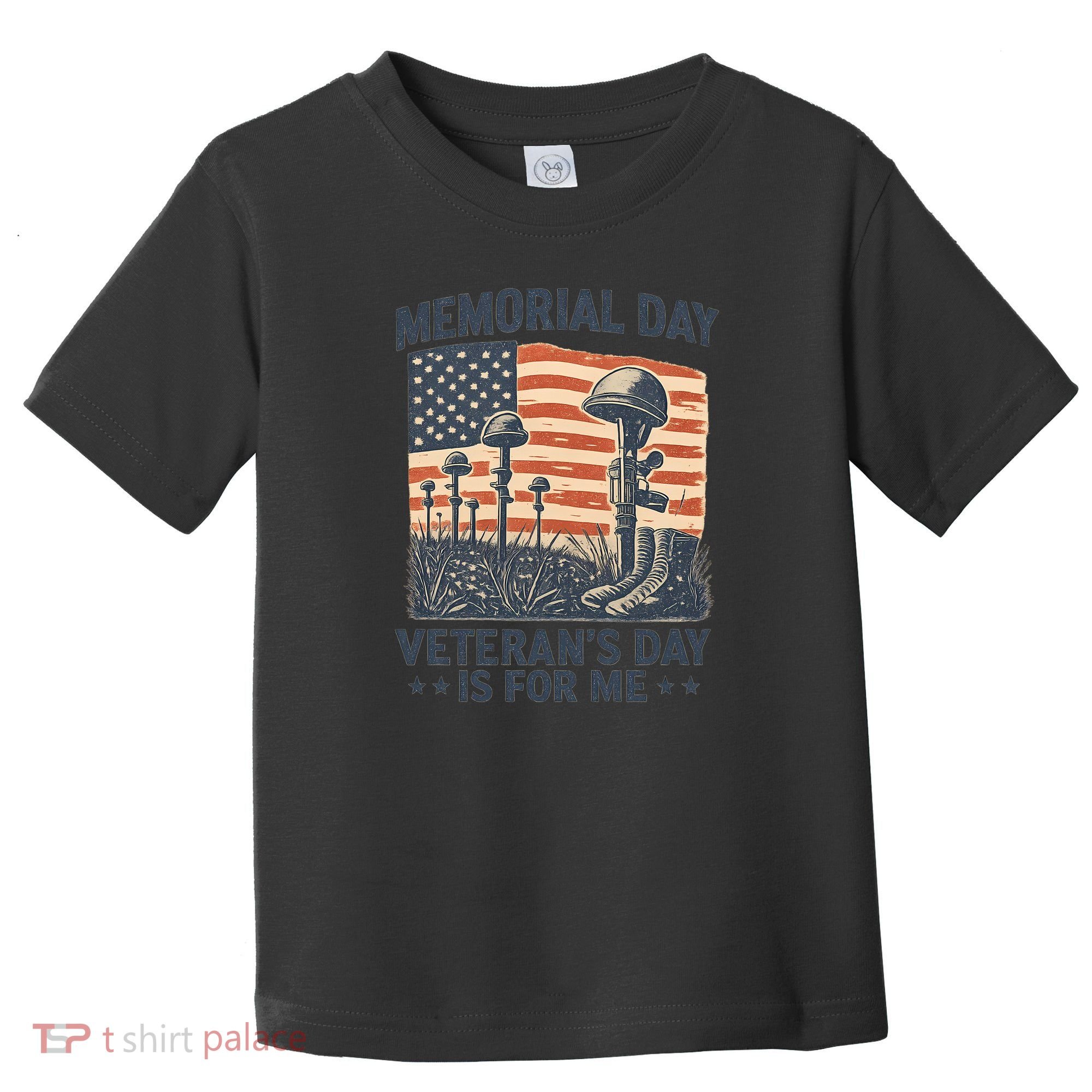 Memorial Day - Veteran's Day is for Me Toddler T-Shirt