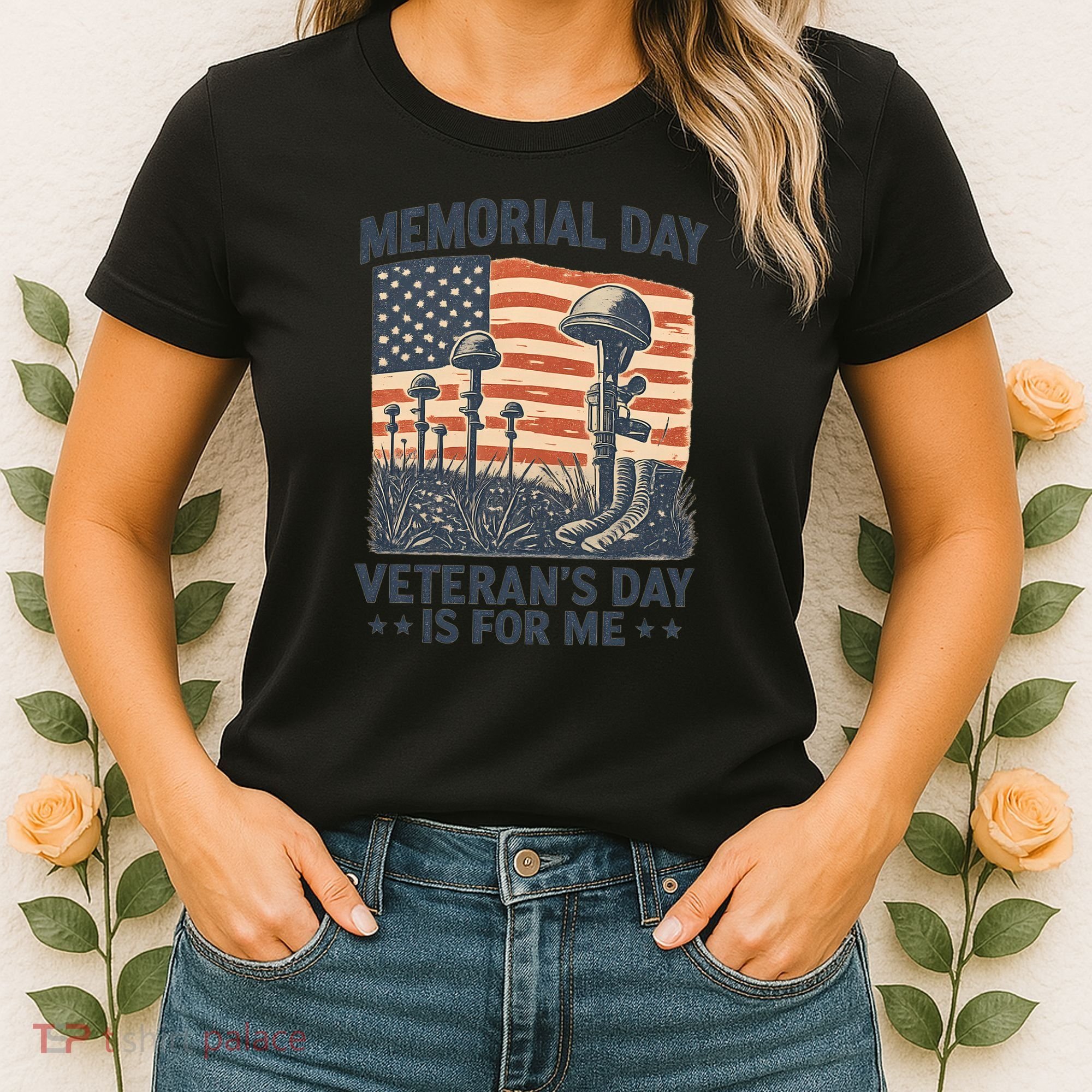 Memorial Day - Veteran's Day is for Me Women's T-Shirt