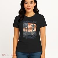 Memorial Day - Veteran's Day is for Me Women's T-Shirt thumb 4
