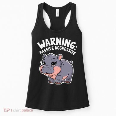 Moo Deng Warning Passive Aggressive Hippo Women's Tank Top