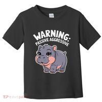 Moo Deng Warning Passive Aggressive Hippo Toddler T-Shirt thumb 0