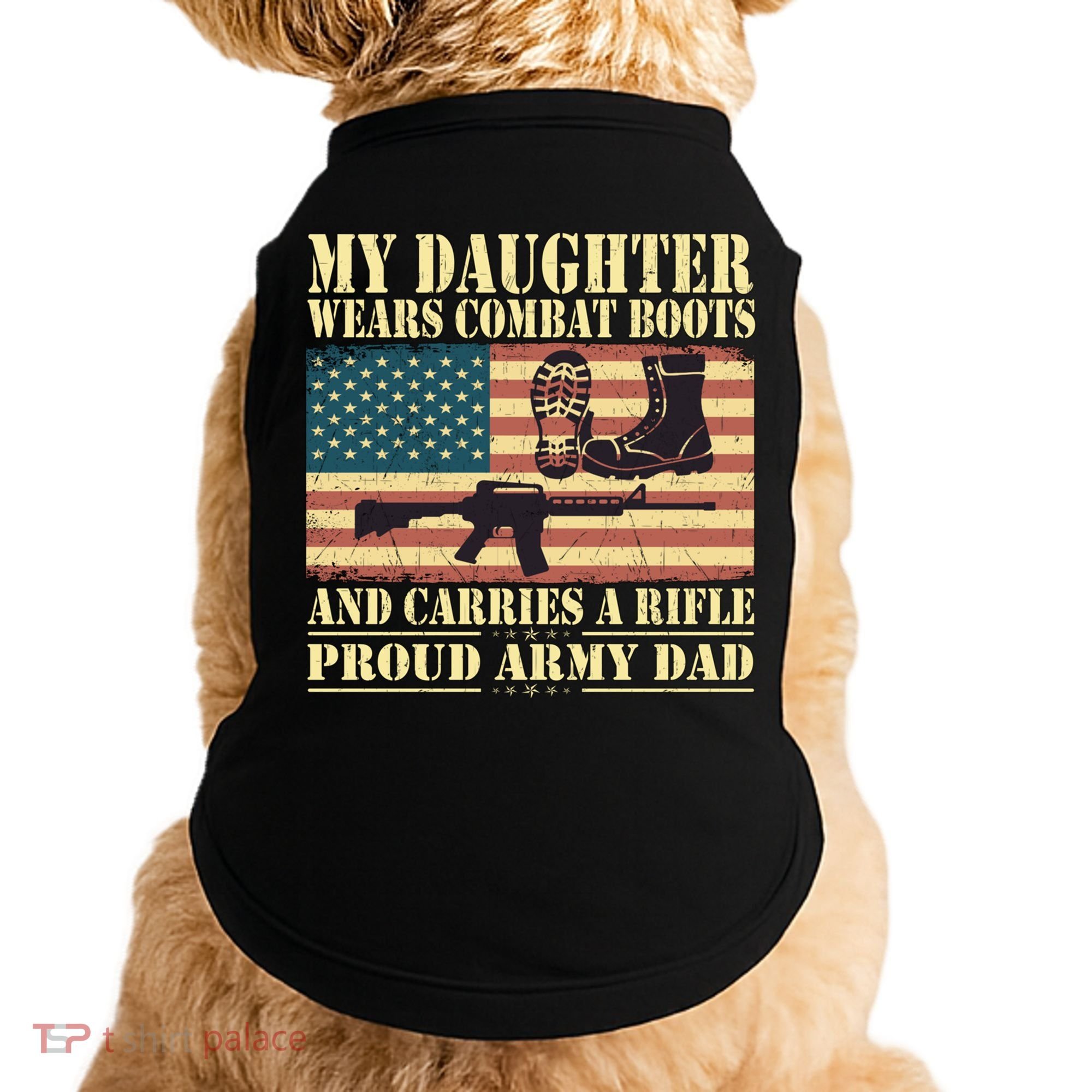 My Daughter Wears Combat Boots Proud Army Dad Father Gift Doggie Tank