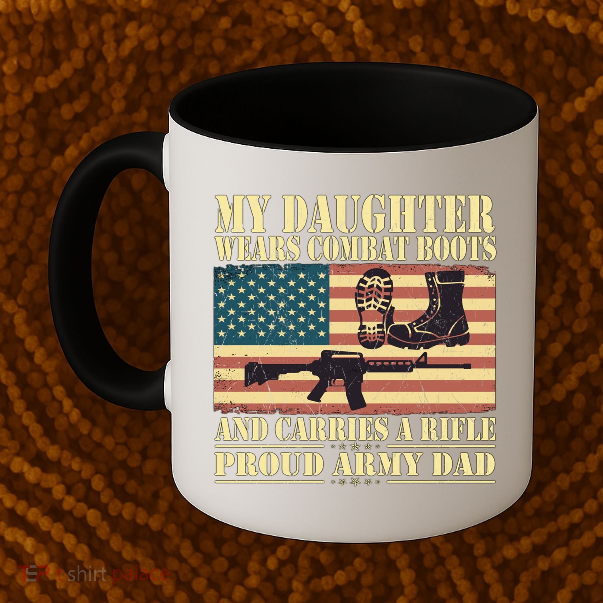 My Daughter Wears Combat Boots Proud Army Dad Father Gift Coffee Mug