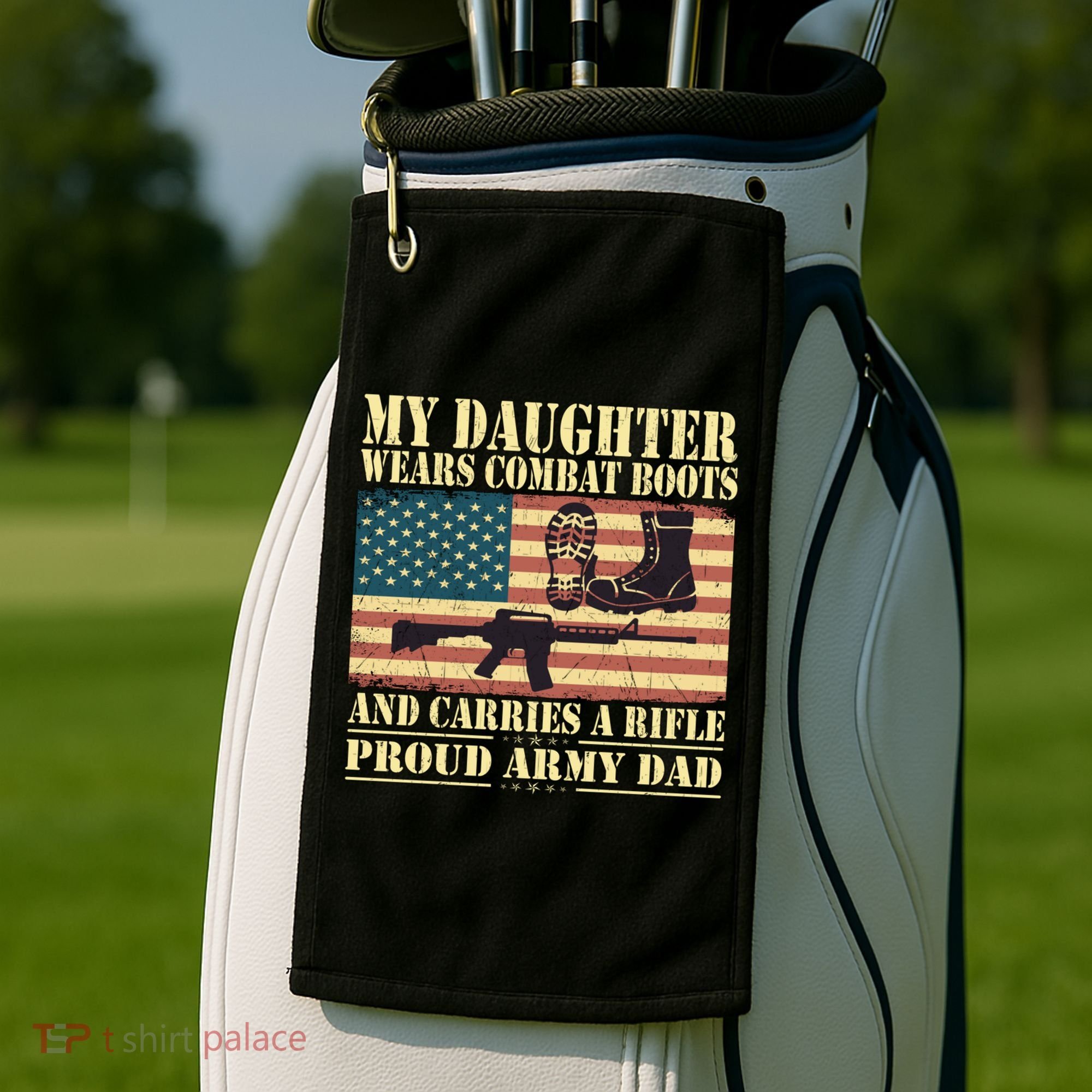 My Daughter Wears Combat Boots Proud Army Dad Father Gift Golf Towel
