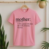 Mother Definition Works For Free Gift For Mom T-Shirt thumb 2