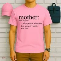 Mother Definition Works For Free Gift For Mom T-Shirt thumb 6