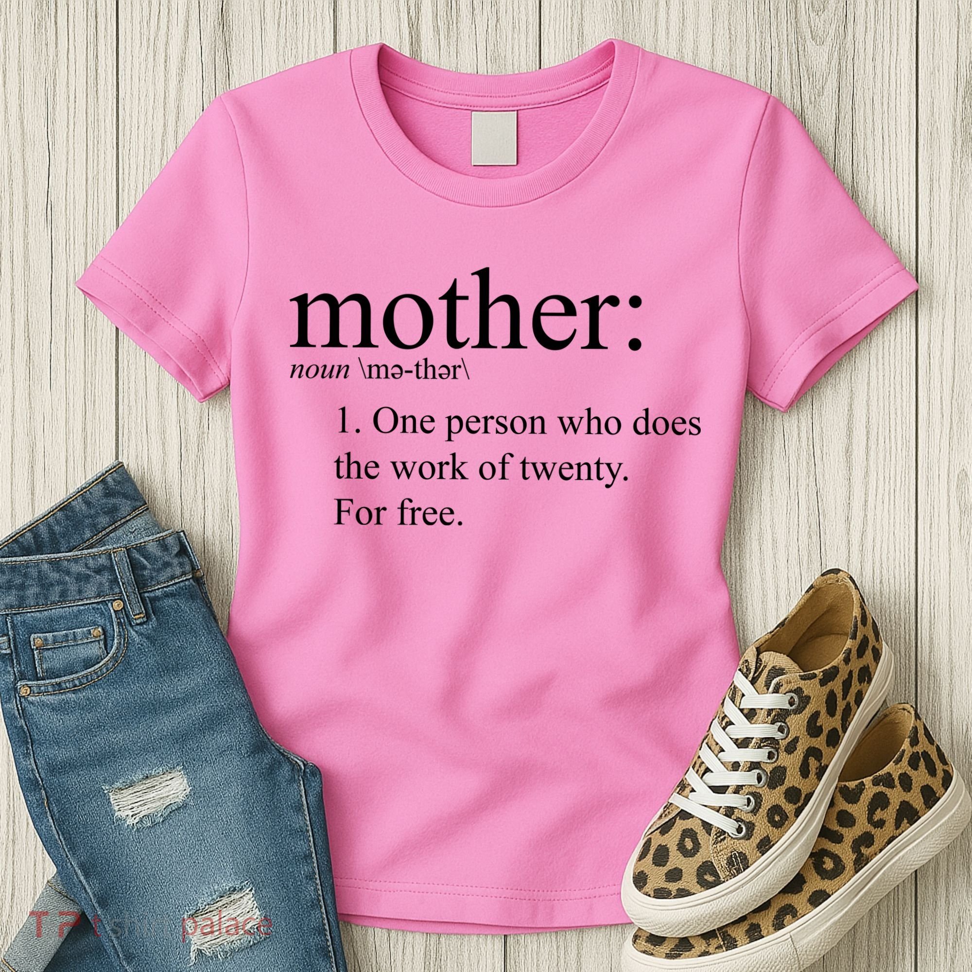 Mother Definition Works For Free Gift For Mom Women's T-Shirt