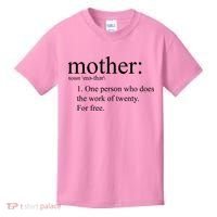 Mother Definition Works For Free Gift For Mom Kids T-Shirt thumb 0