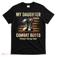 My Daughter Wears Combat Boots Proud Army Dad Veteran Day T-Shirt thumb 0