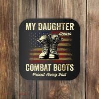 My Daughter Wears Combat Boots Proud Army Dad Veteran Day Coaster thumb 0