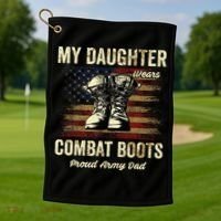My Daughter Wears Combat Boots Proud Army Dad Veteran Day Golf Towel thumb 1