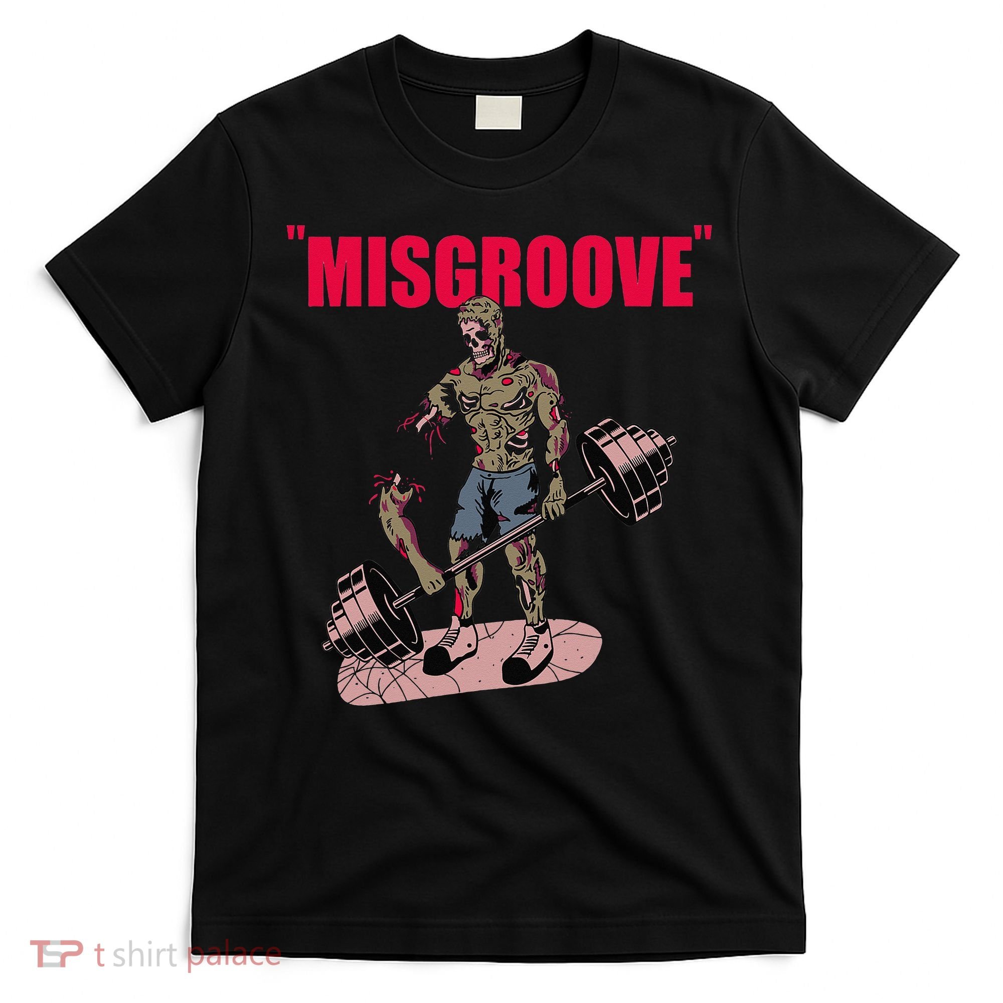 Misgroove Deadlift Weightlifting Bodybuilding Gym Fitness T-Shirt