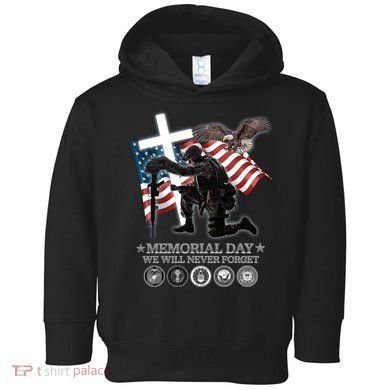 Memorial Day We Will Never Forget Toddler Hoodie