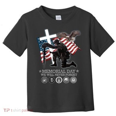 Memorial Day We Will Never Forget Toddler T-Shirt